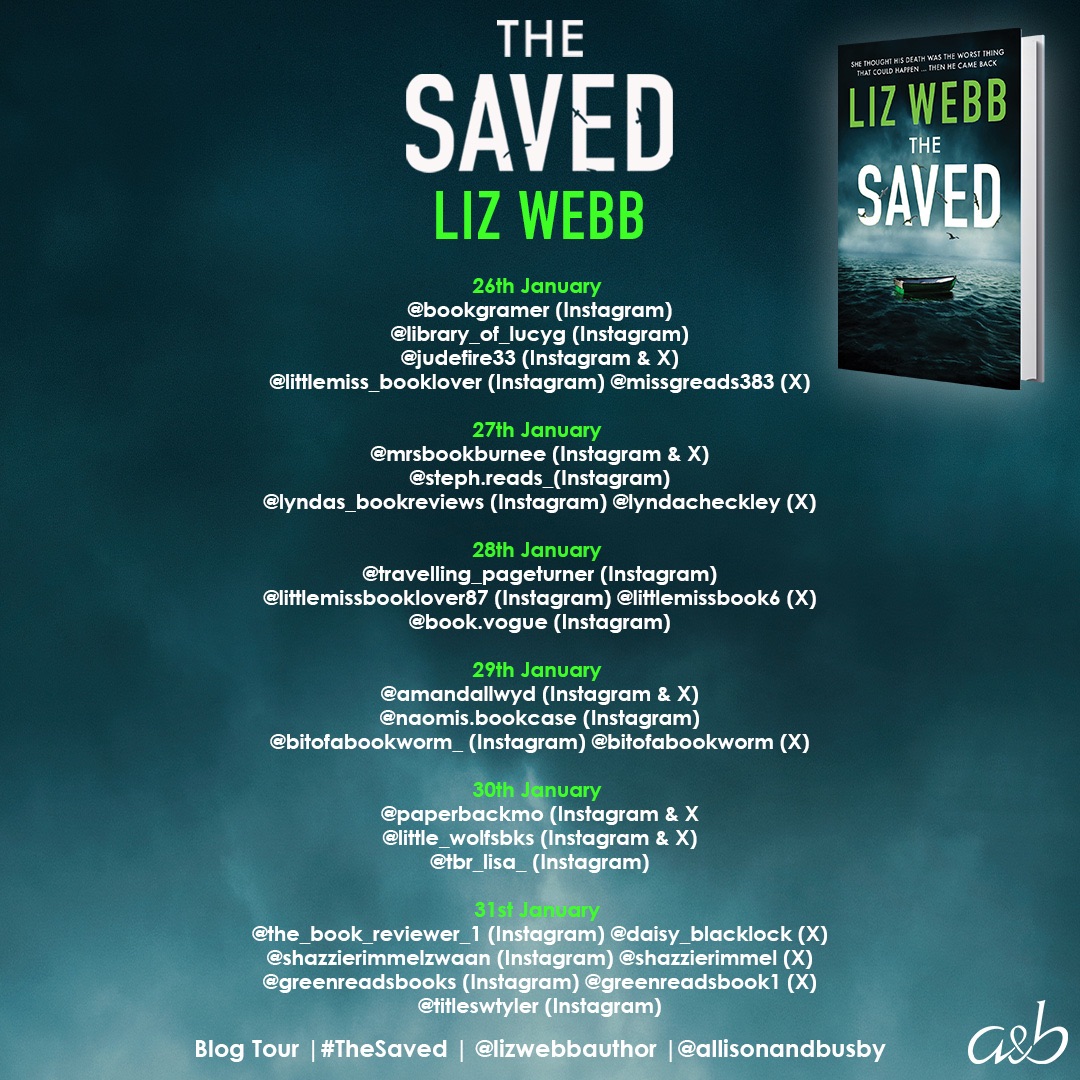 My turn on the #BlogTour #BookReview of #TheSaved by #LizWebb @LizWebbAuthor published by @AllisonandBusby on 25.1.2024
